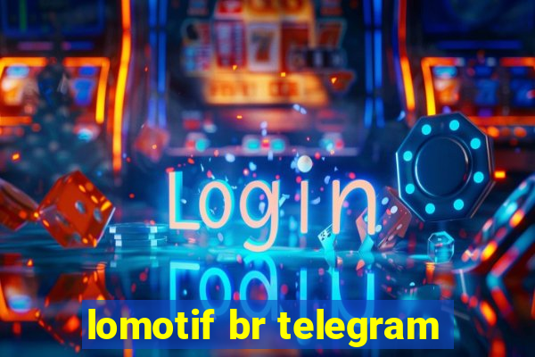 lomotif br telegram